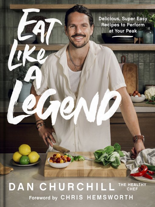 Title details for Eat Like a Legend by Dan Churchill - Available